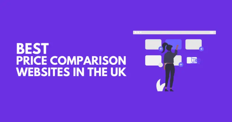 Best Price Comparison Websites UK (Dec 2023) to Save Serious Money