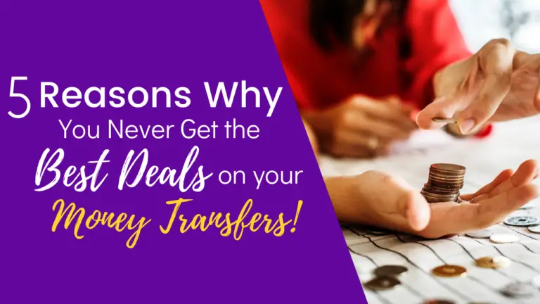 5 Reasons Why You’ll Never Get the Best Deals on Money Transfers!
